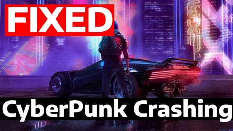 cyberpunk crash on startup